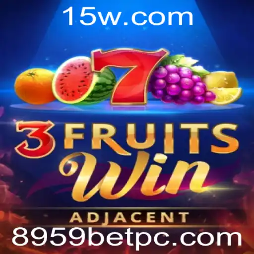 Descubra o Fascinante Mundo de 3FruitsWin com 8959bet