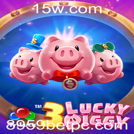 Descubra 3LUCKYPIGGY: O Jogo de Sucesso no Universo 8959bet